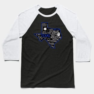 Grand Prairie Texas cute map Houston San Antonio Dallas Austin Fort Worth El Paso Baseball T-Shirt